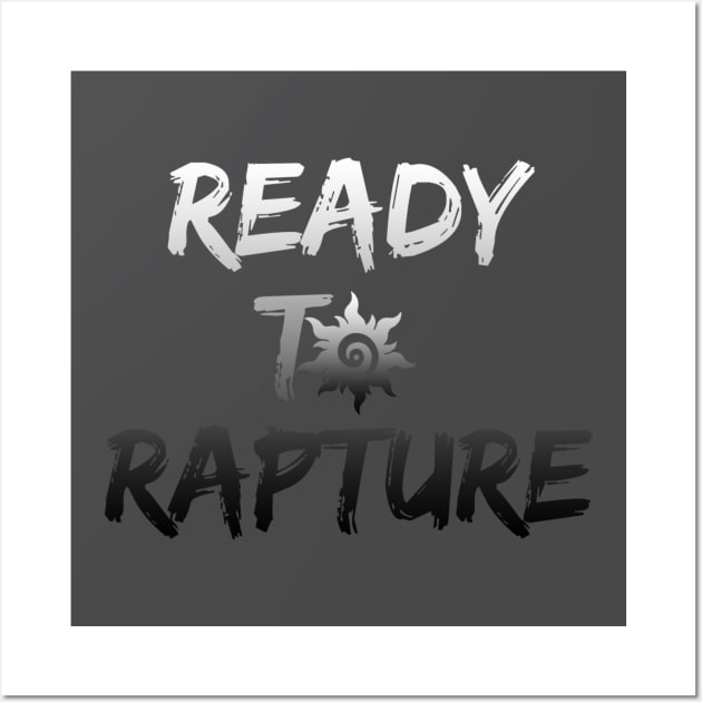 Ready to rapture Wall Art by Action Design